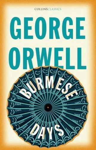 Burmese Days Fc Orwell George