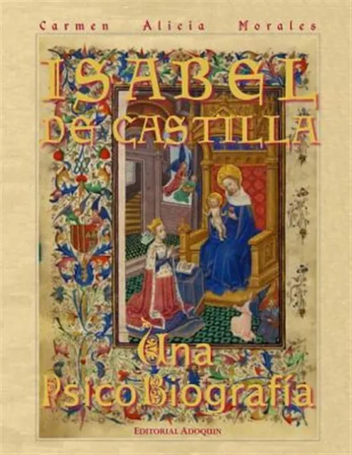 Isabel De Castilla: Una Psico Biografía, Libro de bolsillo de Morales, Carmen Alicia...