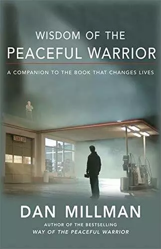 Wisdom of the Peaceful Warrior: A Companion to the Bo by Millman, Dan 1932073213