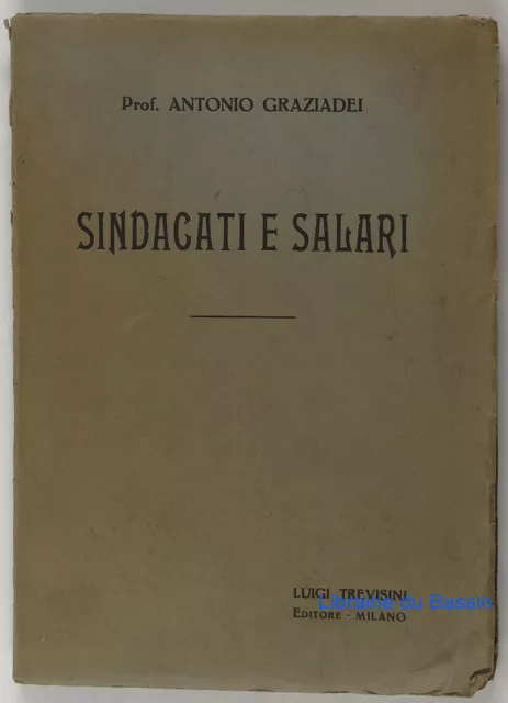 Sindacati e salari Prof. Antonio Graziadei 1929