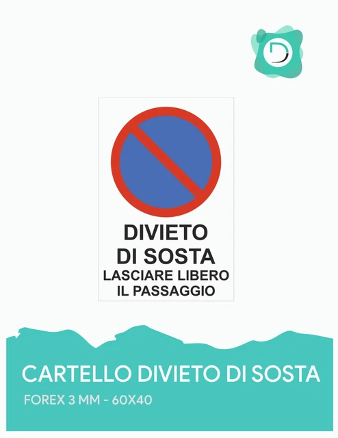 Cartello Divieto Di Sosta 20x31 Cm - Con Adesivo Vinile E Pannello Forex | Segnaletica Parcheggio - Foto 9