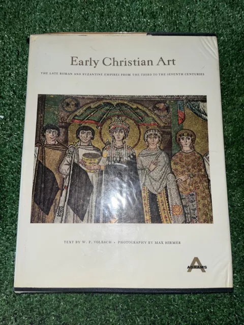 EARLY CHRISTIAN ART by Volbach 1961 late Roman and Byzantine 3rd to 7th century