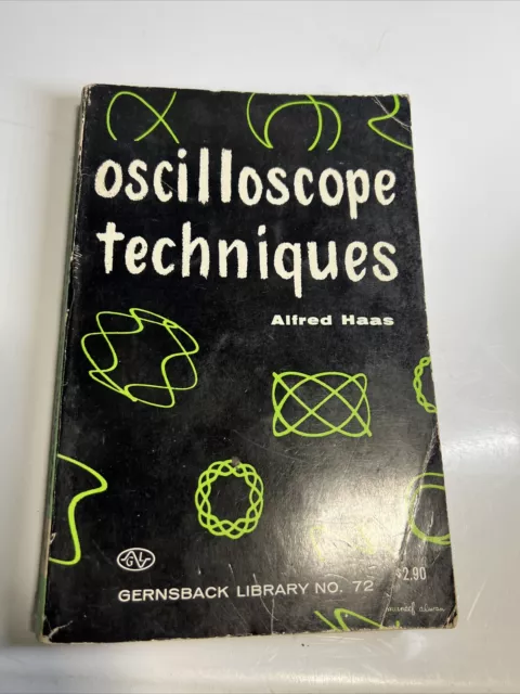 1958 Oscilloscope Techniques Book