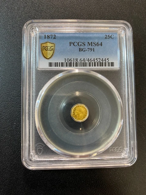 1872 California Fractional Gold Pcgs Ms-64 - Uncirculated - Bg-791 - Slab - 25C