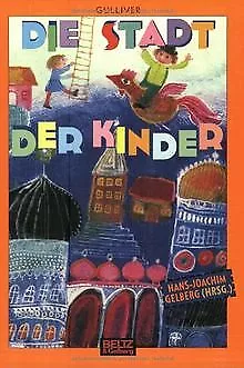 Die Stadt der Kinder: Gedichte für Kinder in 13 Bezirken... | Buch | Zustand gut