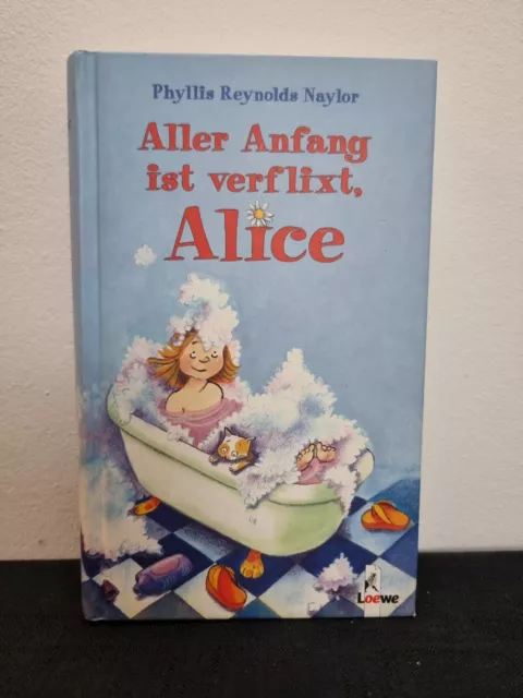 Aller Anfang ist verflixt, Alice Naylor, Phyllis Reynolds: