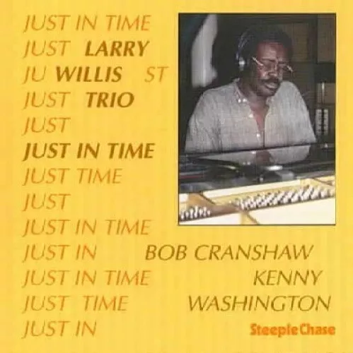 Just in Time by Larry Willis
