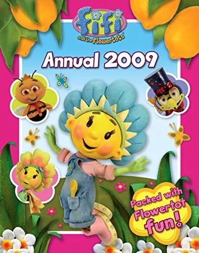 Fifi and the Flowertots Annual 2009 ("Fifi and the Flowertots") Hardback Book