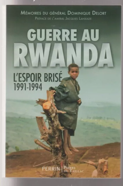 GUERRE au RWANDA L'espoir brisé 1991-1994 Dominique Delort  livre Perrin