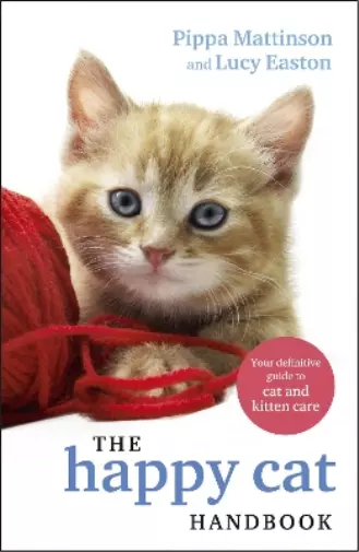Pippa Mattinson Lucy Easton The Happy Cat Handbook (Poche)