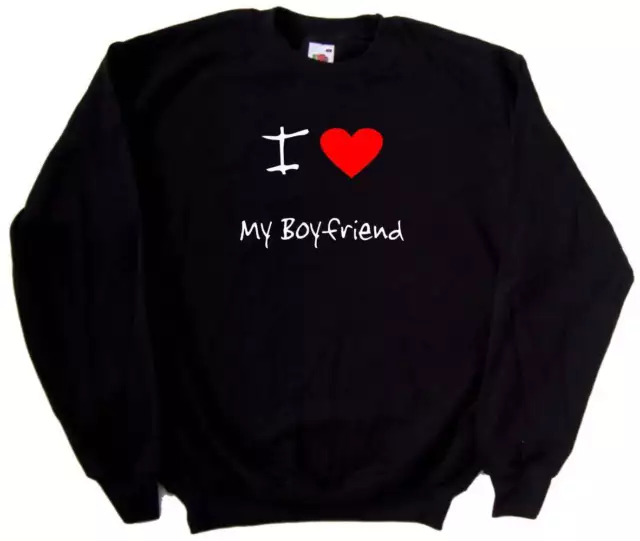 I Love Heart My Boyfriend Sweatshirt