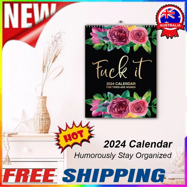 NEW HANGING CALENDAR Decor F*ck It: 2024 Planner For Tired-Ass Women Home  Office $14.16 - PicClick AU