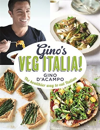 Gino's Veg Italia!: 100 quick and easy vegetarian recipes-Gino D'Acampo