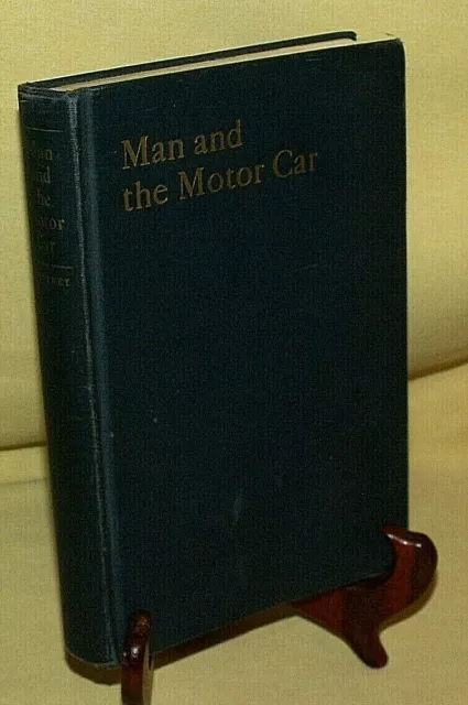 Man And The Motor Car By Albert Whitney 10Th Print Nov 1937 Boe City Detroit*