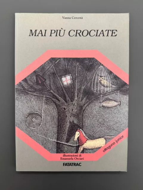 Mai Più Crociate Libro Romanzo Illustrato Vanna Cercenà Fatatrac 2000 1° Ediz.