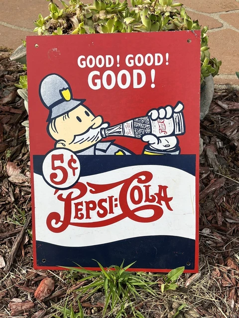 PEPSI COLA 5¢ SODA GOOD GOOD GOOD 15"x11" METAL PEPSI COLA 5¢ SODA GOOD GOOD GOOD 15"x11" METAL