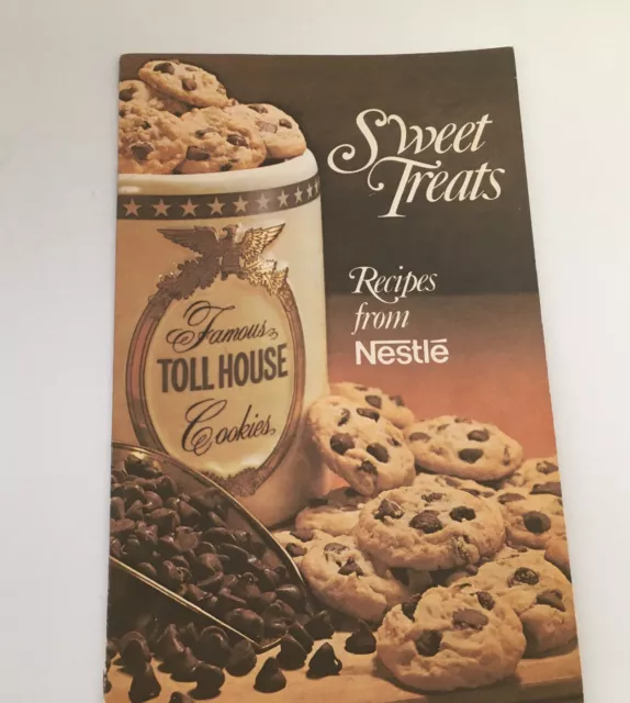 Sweet treats recipes from nestle vintage recipe booklet toll house baking