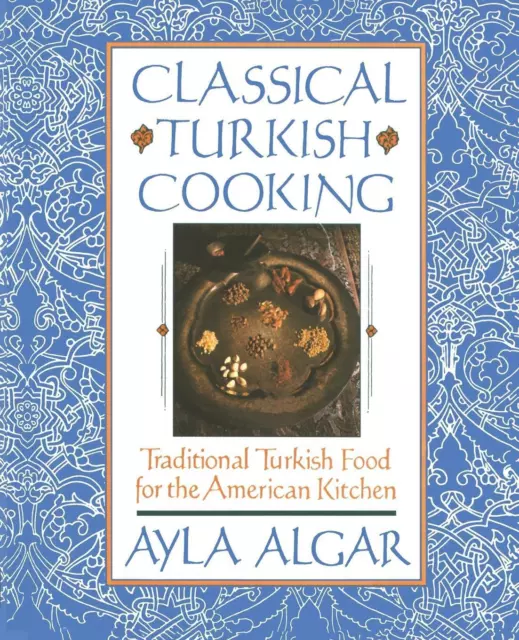 Ayla E Algar | Classical Turkish Cooking | Taschenbuch | Englisch (1999)