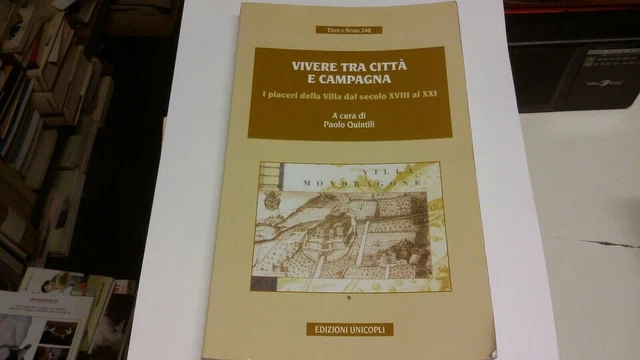P. QUINTILI, VIVERE TRA CITTÀ E CAMPAGNA, UNICOPLI,,2011, 11ag21 P. QUINTILI, VIVERE TRA CITTÀ E CAMPAGNA, UNICOPLI,,2011, 11ag21