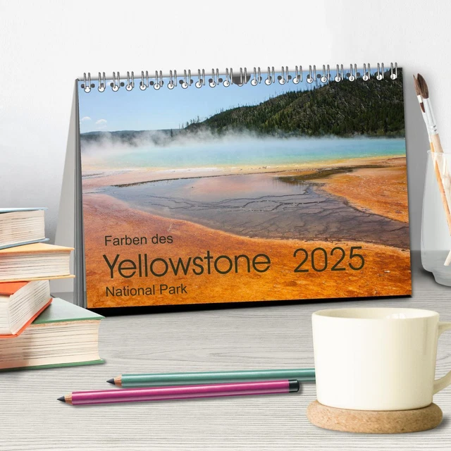 FARBEN DES YELLOWSTONE National Park 2025 (Tischkalender 2025 DIN A5