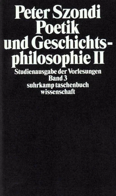 Poetik und Geschichtsphilosophie 2 Szondi, Peter Buch