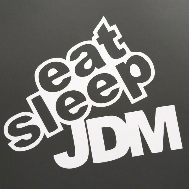 Eat Sleep JDM DRIFT Auto Aufkleber Tuning Sticker Bomb Decal Style Illest fun