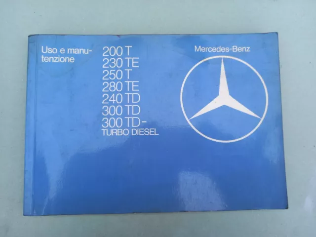 Libretto Uso e Manutenzione Mercedes Benz 200T 230TE 250T 280TE 240TD 300TD