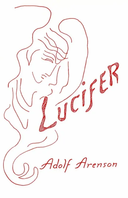 Lucifer: Two lectures by Adolf Arenson, Stuttgart 1933.      ISBN: 9780929979274