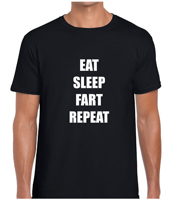 Eat Sleep Fart Repeat Funny Mens T Shirt Top Joke Rude Novelty Gift Idea For Dad