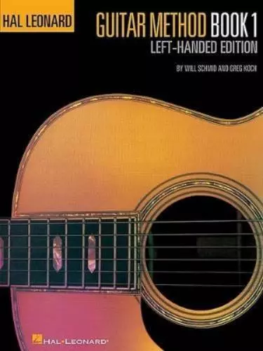 Will Schmid Greg Koch Hal Leonard Guitar Method Book 1 Left-Handed (Poche)