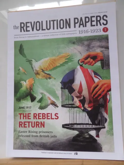 REVOLUTION PAPERS - PART 7- 1917 THE REBELS RETURN Easter Rising prisoners