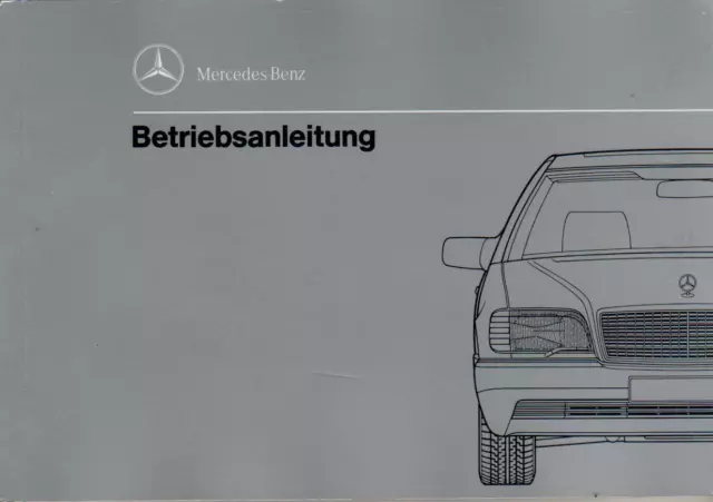 MERCEDES S-KLASSE W140 Betriebsanleitung 1992 Bordbuch SE SEL 300 400 500 BA