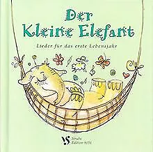 Der Kleine Elefant: Lieder für das erste Lebensjahr | Buch | Zustand gut