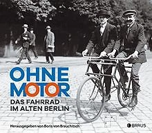 Ohne Motor: Das Fahrrad im alten Berlin | Buch | Zustand sehr gut