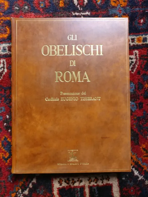 Gli obelischi di Roma e le loro epigrafi - Editalia - 1970 - Molto buono