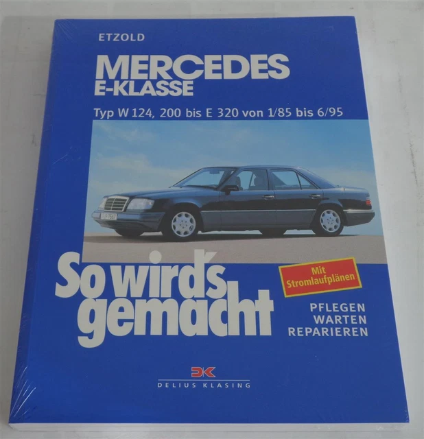 A Klasse Service C Was Wird Gemacht REPARATURANLEITUNG SO WIRD gemacht Mercedes W124 E-Klasse 200 - E 320