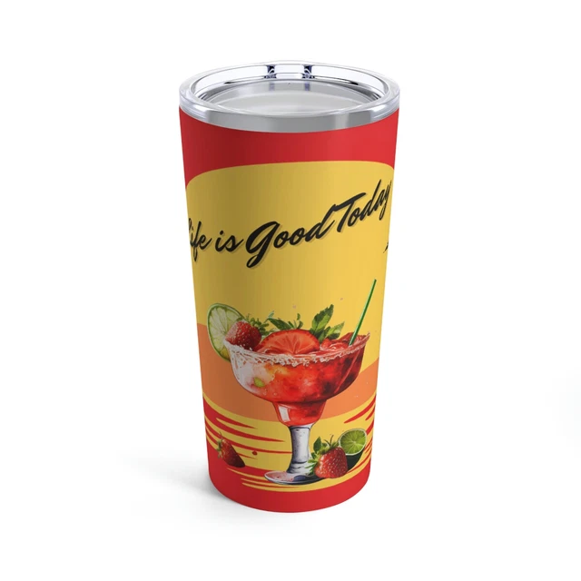 Life Is Good Today Margarita Tumbler Red 20oz With Snap on Lid