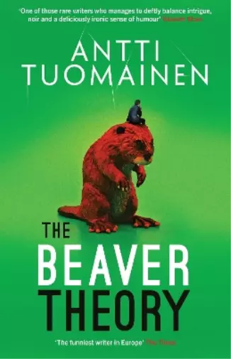 Antti Tuomainen The Beaver Theory (Relié) Rabbit Factor Trilogy