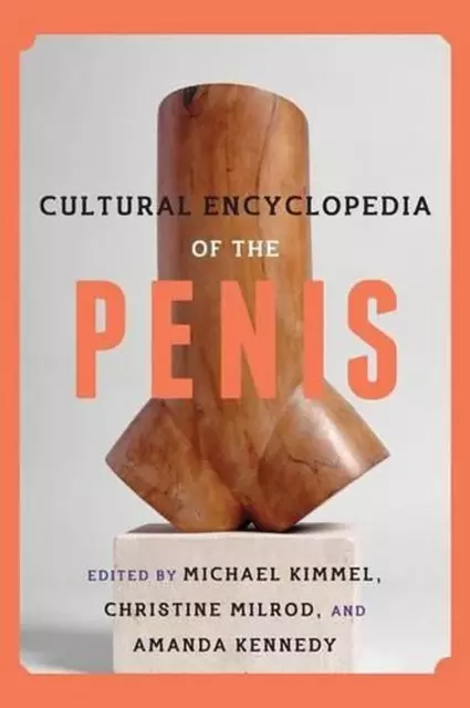 Cultural Encyclopedia of the Penis by Michael Kimmel (English) Hardcover Book