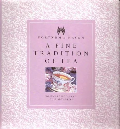 Fortnum and Mason - A Fine Traditio..., Rosemary Moon A