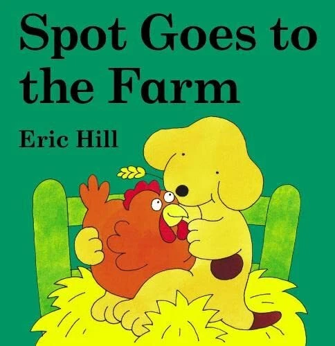 SPOT GOES TO the Farm by Hill, Eric Board book Book The Cheap Fast Free ...