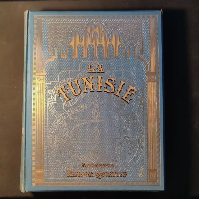LIVRE RARE: La Tunisie pays de protectorat Français Charles Lallemand 1892