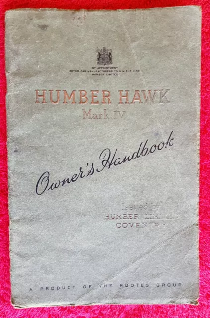 HUMBER HAWK Mark IV 4 Owner's Handbook 1951 Instruction Operators Manual