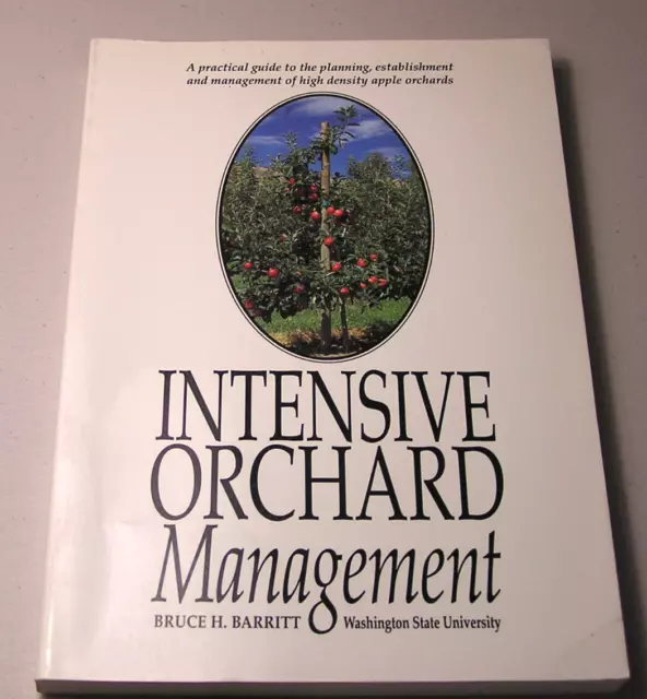 Intensive Orchard Management  By Bruce H. Barritt Washington State University PB