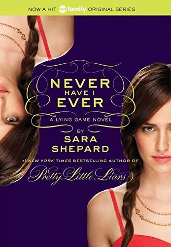 Never Have I Ever (Lying Game (Quality)) By Sara Shepard