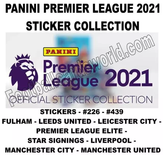 PANINI PREMIER LEAGUE 2021 STICKERS #226 - #439 (Fulham  - Man Utd & ELITES)