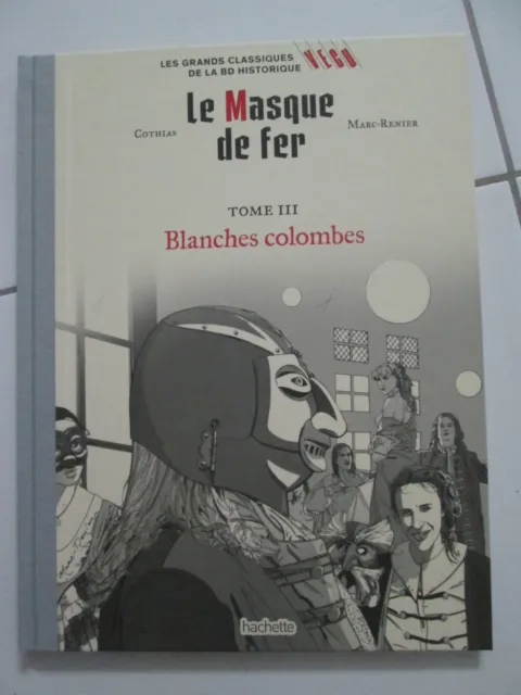 Grds Classiques De La Bd Historique Vecu Hachette Le Masque De Fer  N° 82 Tome 3