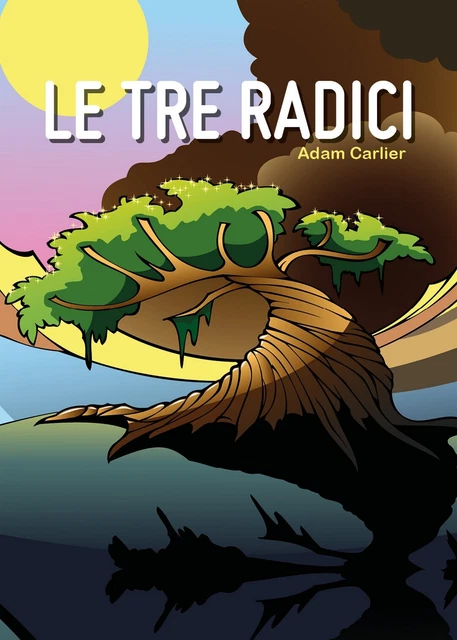 LE TRE RADICI di Adam Carlier, 2020, Youcanprint EUR 20,00 - PicClick FR