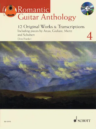 Romantic Guitar Anthology - Volume 4 12 Original Works & Transcriptions With a C