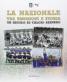 La Nazionale tra emozioni e storia. Un secolo di... | Book | condition very good